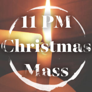 11 PM Mass