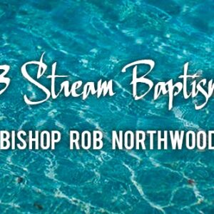3 Stream Baptism