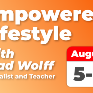 Brad Wolff Seminar – Empowered Lifestyle